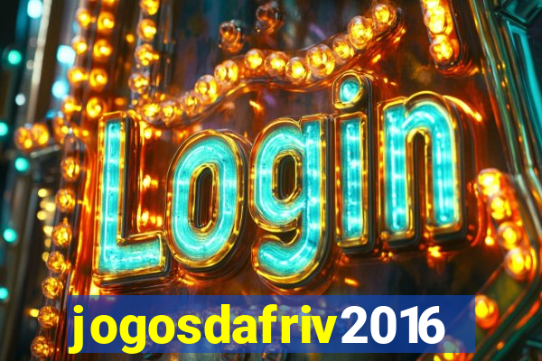 jogosdafriv2016