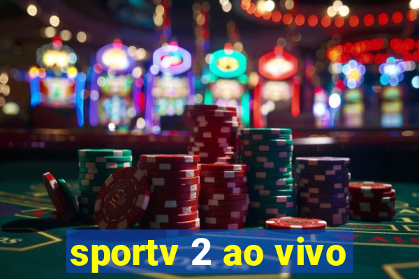 sportv 2 ao vivo