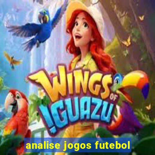 analise jogos futebol