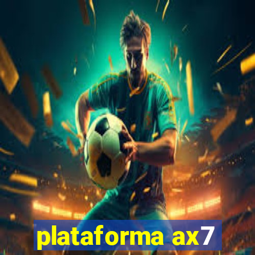 plataforma ax7