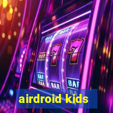 airdroid kids