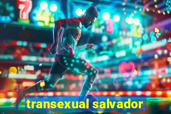 transexual salvador