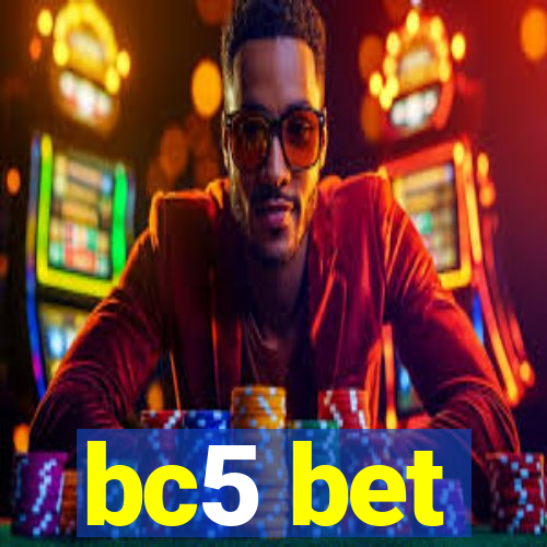 bc5 bet