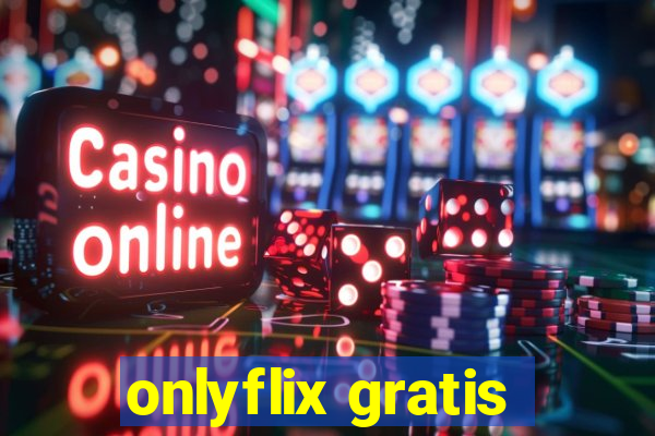 onlyflix gratis