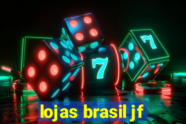 lojas brasil jf