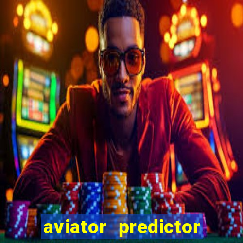 aviator predictor v4.0 apk