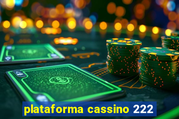 plataforma cassino 222