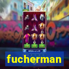 fucherman