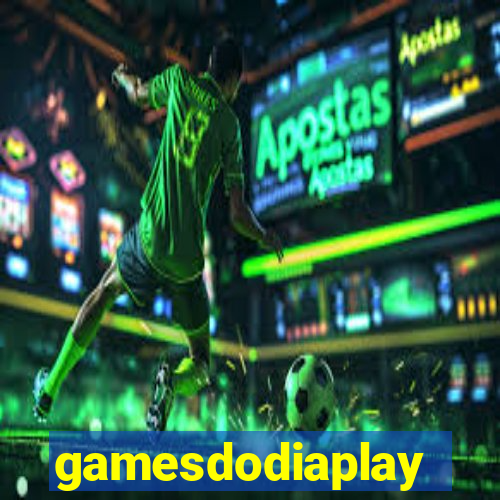 gamesdodiaplay