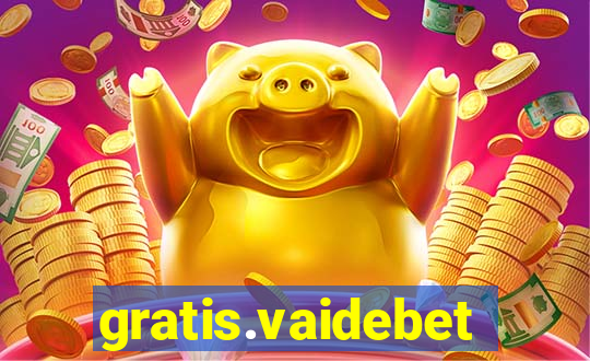 gratis.vaidebet