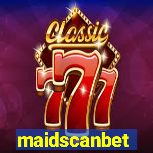 maidscanbet