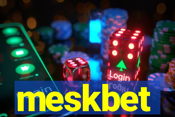 meskbet