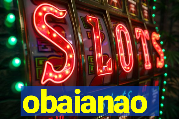 obaianao