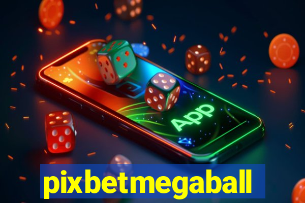 pixbetmegaball