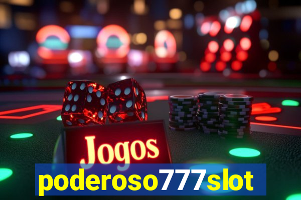 poderoso777slots