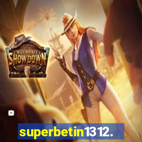 superbetin1312.com