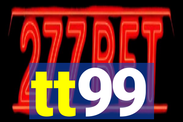 tt99