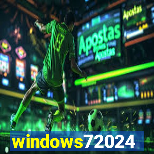 windows72024