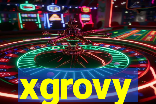 xgrovy